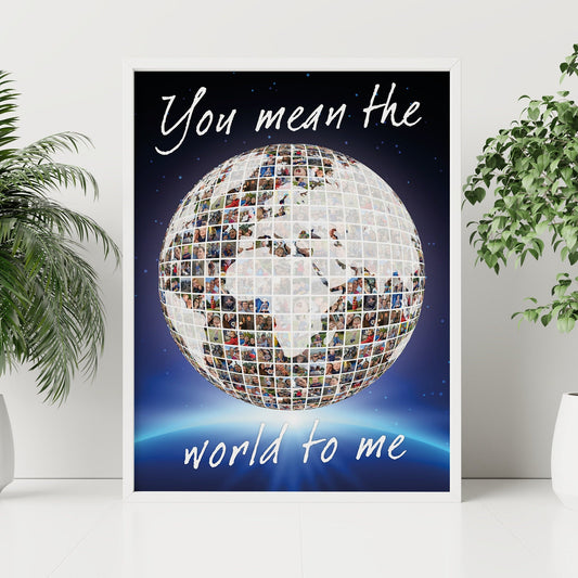 You mean the world, Photo Collage, Personalised Photo Collage Print, Sentimental Artwork, Globe Art, Family Mosaic, Digital print