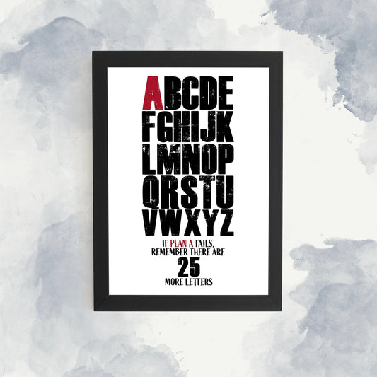 If Plan A Fails, Remember you have 25 letter left, Motivational Quotes About Life, Printed Wall Art Digital, Framed Décor Wall Art,